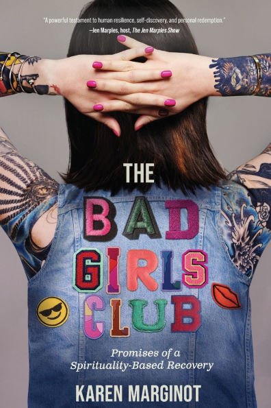 The Bad Girls Club: Promises of a Spirituality-Based Recovery