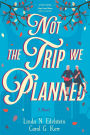 Not the Trip We Planned