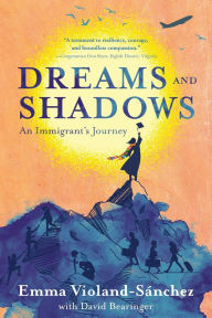 Download free ebooks online kindle Dreams and Shadows: An Immigrant's Journey English version  9798888246467 by Emma Violand-Sïnchez