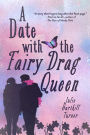 A Date with the Fairy Drag Queen