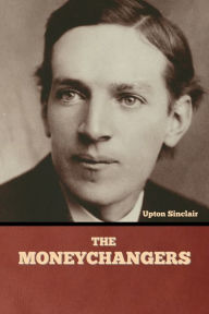 Title: The Moneychangers, Author: Upton Sinclair