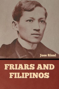 Title: Friars and Filipinos, Author: Jose Rizal