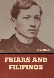 Title: Friars and Filipinos, Author: Jose Rizal