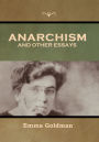 Anarchism and Other Essays