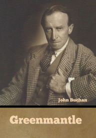 Title: Greenmantle, Author: John Buchan