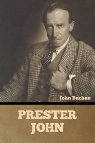 Title: Prester John, Author: John Buchan