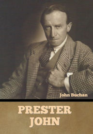 Title: Prester John, Author: John Buchan