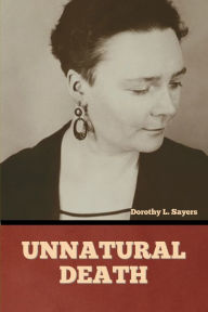 Title: Unnatural Death, Author: Dorothy L. Sayers