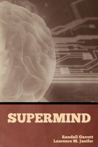 Title: Supermind, Author: Randall Garrett