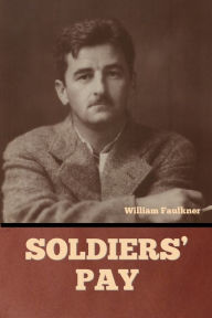Title: Soldiers' Pay, Author: William Faulkner