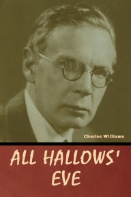 Title: All Hallows' Eve, Author: Charles Williams