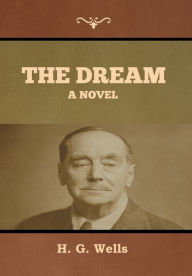 Title: The dream, Author: H. G. Wells