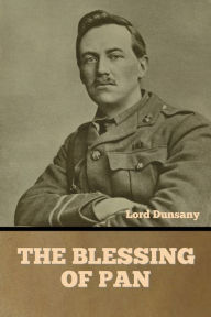 Title: The Blessing of Pan, Author: Lord Dunsany