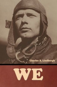 Title: We, Author: Charles a Lindbergh