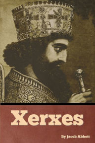 Title: Xerxes, Author: Jacob Abbott