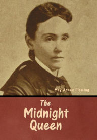 Title: The Midnight Queen, Author: May Agnes Fleming