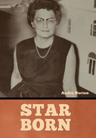 Title: Star Born, Author: Andre Norton