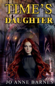 Title: TIME'S DAUGHTER, Author: Jo Anne Barnes