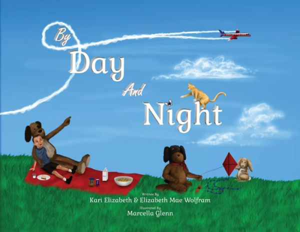 By Day & Night: A Daytime Adventure; A Nighttime Sleepy Poem