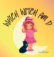 Title: Which Witch Am I?, Author: Kris Owens-Norris