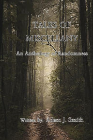 Download google ebooks mobile TALES OF MISCELLANY: An Anthology of Randomness (English literature) PDF MOBI DJVU 9798888317228