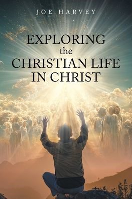 Exploring the Christian Life Christ