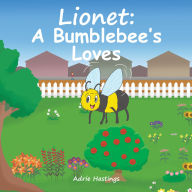 Title: Lionet: A Bumblebee's Loves, Author: Dr Adrie Hastings