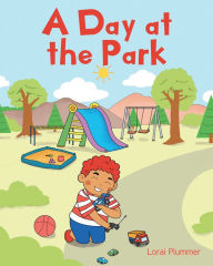 Title: A Day at the Park, Author: Lorai Plummer
