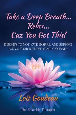 Take a Deep Breath... Relax... Cuz You Got This!