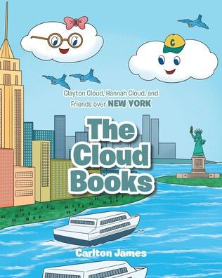 The Cloud Books: Clayton Cloud, Hannah and Friends over NEW YORK