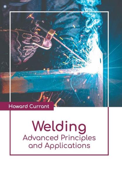 Welding: Advanced Principles and Applications