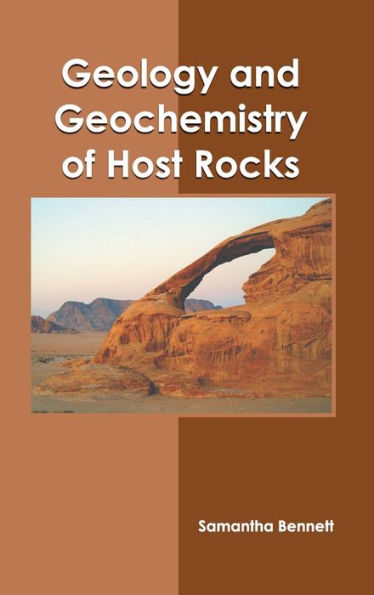 Geology and Geochemistry of Host Rocks