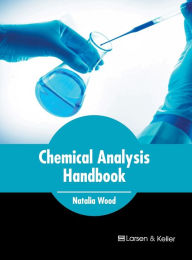 Title: Chemical Analysis Handbook, Author: Natalia Wood