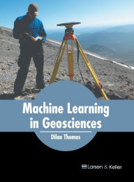 Title: Machine Learning in Geosciences, Author: Dilan Thomas