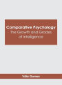 Comparative Psychology: The Growth and Grades of Intelligence