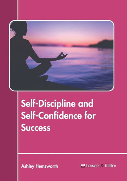 Self-Discipline and Self-Confidence for Success