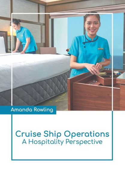 Cruise Ship Operations: A Hospitality Perspective