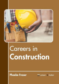 Title: Careers in Construction, Author: Phoebe Fraser