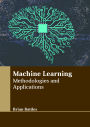 Machine Learning: Methodologies and Applications