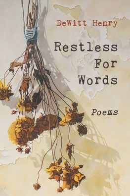 Restless for Words: Poems