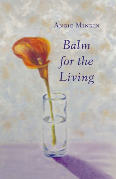 Balm for the Living