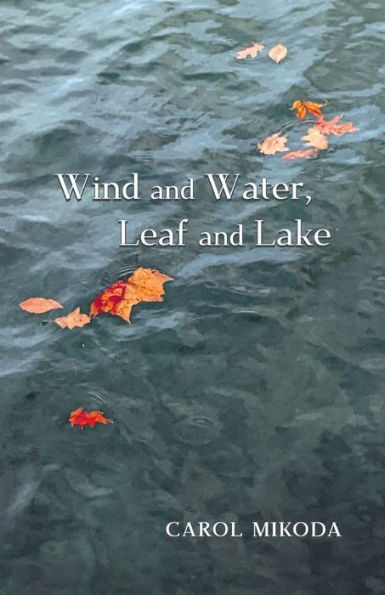 Wind and Water, Leaf Lake