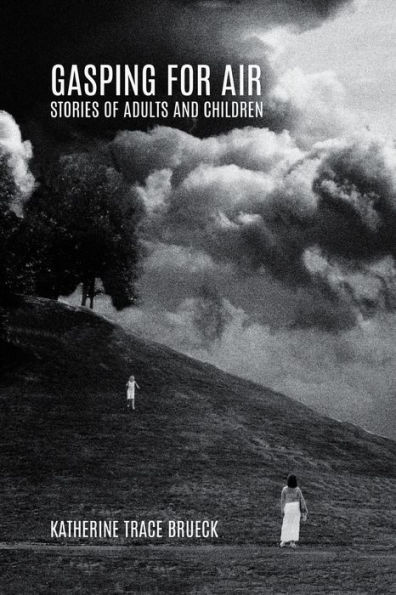 Gasping for Air: Stories of Adults and Children