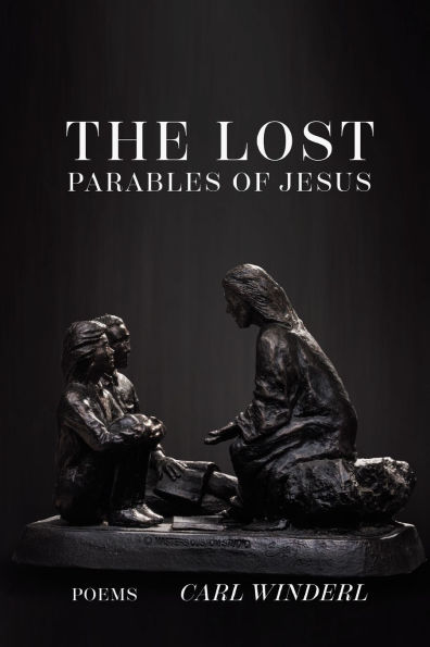 The Lost Parables of Jesus