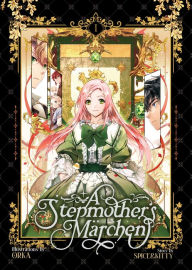 Free bookworm download for android A Stepmother's Marchen Vol. 1 in English by Spice&kitty, ORKA 9798888430019