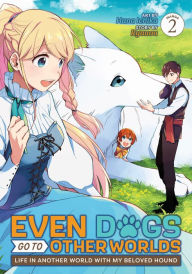 Amazon downloads audio books Even Dogs Go to Other Worlds: Life in Another World with My Beloved Hound (Manga) Vol. 2
