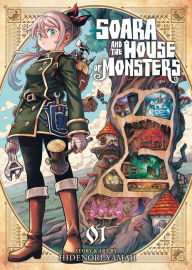 Title: Soara and the House of Monsters Vol. 1, Author: Hidenori Yamaji
