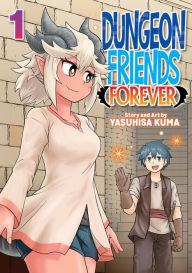 Books in english free download pdf Dungeon Friends Forever Vol. 1 by Yasuhisa Kuma English version 