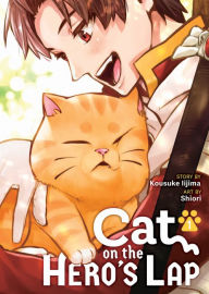 Google book search startet buch download Cat on the Hero's Lap Vol. 1 by Kosuke Iijima, Shiori PDB PDF 9798888430378 English version