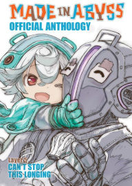 Download new free books Made in Abyss Official Anthology - Layer 5: Can't Stop This Longing  9798888430415 English version